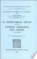 Le Secrétariat d'état et le Conseil espagnol des Indes 1700-1808