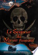 Le Seigneur du Miroir fumant