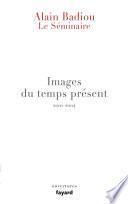 Le Séminaire - Images du temps présent