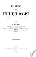 Le sénat de la République romaine, sa composition et ses attributions