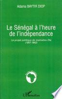 Le Sénégal à l'heure de l'indépendance