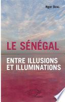 Le Sénégal entre illusions et illuminations