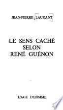 Le Sens caché selon René Guénon