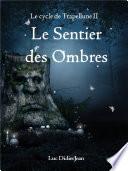 Le Sentier des Ombres