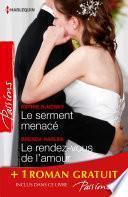 Le serment menacé - Le rendez-vous de l'amour - La femme d'un autre