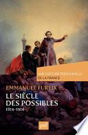 Le siècle des possibles (1814-1914)