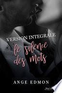 Le silence des mots : VERSION INTÉGRALE