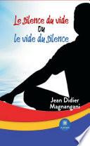Le silence du vide ou le vide du silence