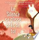 Le Silence Se Glisse Près de Toi
