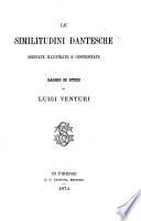 Le similitudini dantesche [in the Divina commedia] ordinate illustrate e confrontate