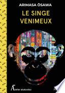 Le Singe venimeux