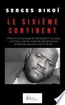 Le Sixième Continent