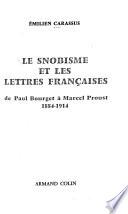 Le Snobisme et les lettres françaises de Paul Bourget à Marcel Proust, 1884-1914