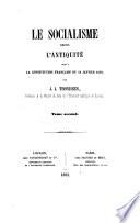 Le socialisme depuis l'antiquité jusqu'à la constitution française du 14 Janvier 1852
