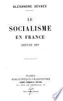 Le socialisme en France depuis 1871