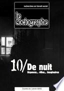 le Sociographe n°10 : De nuit. Urgences... villes... imaginaires