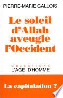 Le soleil d'Allah aveugle l'Occident