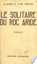 Le solitaire du Roc Aride