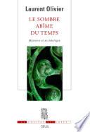 Le Sombre Abîme du temps. Mémoire et archéologie