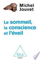 Le Sommeil, la Conscience et l’Éveil