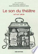 Le Son du théâtre (XIXe-XXIe siècle)