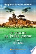 Le sorcier de terre infini, Tome 1, Le Clan
