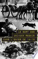 Le Sort des animaux requis dans l’enfer de 14-18