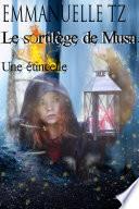Le Sortilège de Musa - Une étincelle