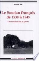 Le Soudan français de 1939 à 1945