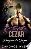 Le Souffle de Feu: Cezar