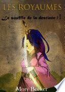 Le Souffle de la destinée, tome I