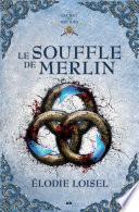 Le souffle de Merlin