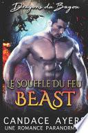 Le Souffle Du Feu: Beast: Une Romance Paranormale