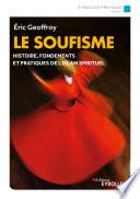 Le soufisme : histoire, pratiques et spiritualité