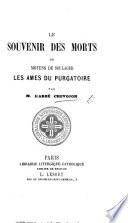 Le Souvenir des morts, ou Moyens de soulager les âmes du purgatoire