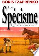 Le spécisme, qu'est ce que c'est