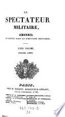 Le Spectateur militaire; Recueil de science, d'art et d'histoire militaires