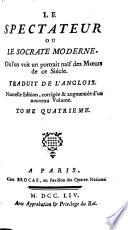 Le spectateur, ou le Socrate moderne, où l'on voit un portrait naïf des moeurs de ce siècle