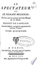 Le spectateur ou Le Socrate moderne où l'on voit un portrait naïf des moeurs de ce siécle