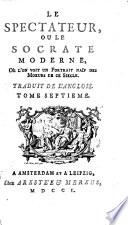Le spectateur, ou le Socrate moderne, ou l'on voit un portrait naif des moeurs de ce siecle. Traduit de l'anglois