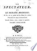 Le spectateur, ou le Socrate moderne, où l'on voit un portrait naïf des mœurs de ce siécle