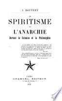 Le spiritisme et l'anarchie devant la science et la philosophie