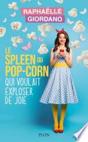 Le spleen du pop-corn qui voulait exploser de joie