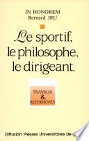 Le Sportif, le philosophe, le dirigeant