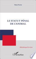 Le Statut pénal de l'animal
