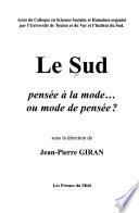 Le sud, pensée à la mode, ou, Mode de pensée?