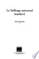 Le suffrage universel inachevé