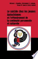 Le suicide chez les jeunes Autochtones et l’effondrement de la continuité personnelle et culturelle