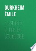 Le Suicide: Etude de Sociologie