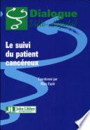 Le suivi du patient cancéreux
